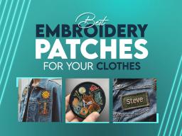 Embroidery Patches for Your Clothes
