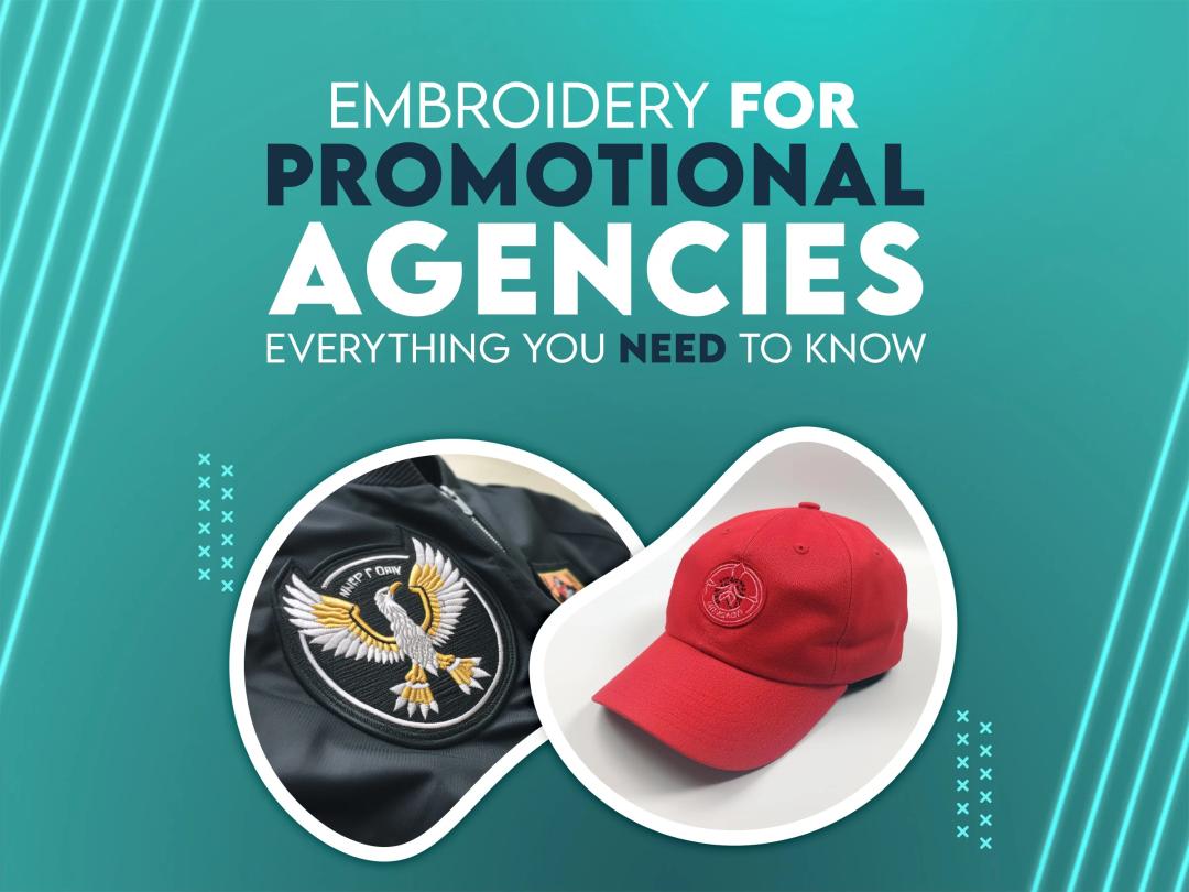 Embroidery for Promotional Agencies