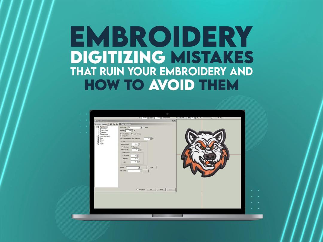 Embroidery Digitizing Mistakes That Ruin Your Embroidery and How to Avoid Them