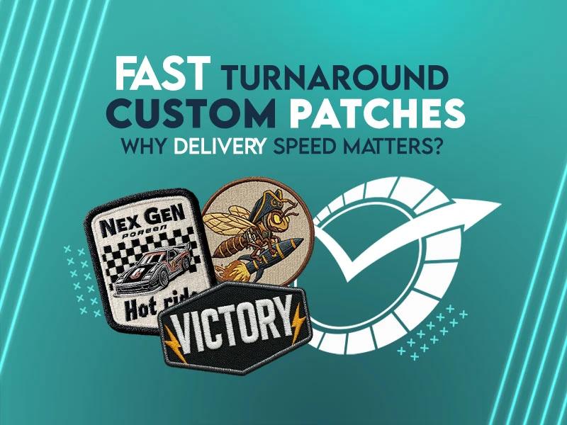 Fast Turnaround Custom Patches