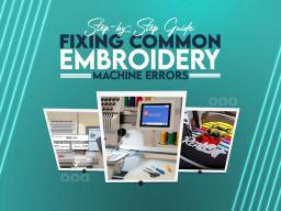 Fixing Common Embroidery Machine Errors