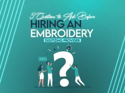 Hiring an Embroidery Digitizing Provider