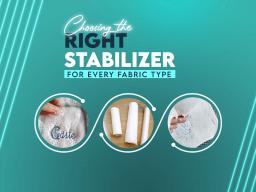 Choosing the Right Stabilizer for Every Fabric Type: Complete Guide