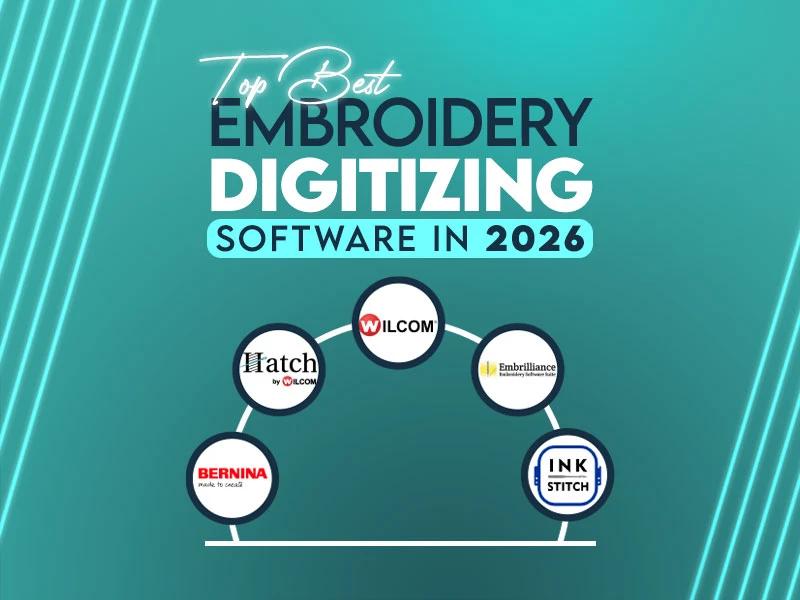 Top Best Embroidery Digitizing Software in 2026