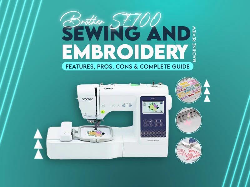 Brother SE700 Sewing and Embroidery Machine